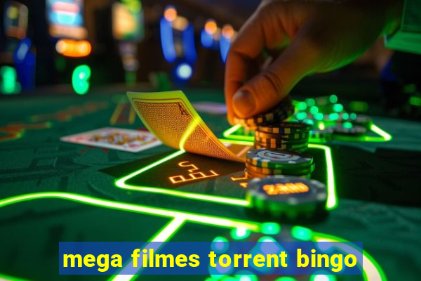 mega filmes torrent bingo